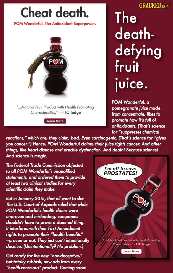 death. CRACKED.COM Cheat The POM Wonderful. The Antioxidant Superpower. death- defying POM fruit juice. POM Wonderful, ...Natural Fruit Product with