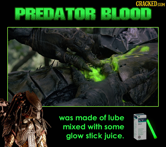 CRACKED PREDATOR BooD was made of lube KY mixed with some glow stick juice.
