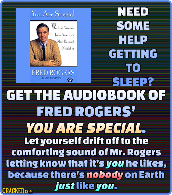 You Special NEED Are Wl SOME of Wisdom frem America's HELP Mos Belaveed Neighber GETTING TO FRED ROGERS RENDINTHEMLTHIOR SLEEP? GET THE AUDIOBOOK OF F