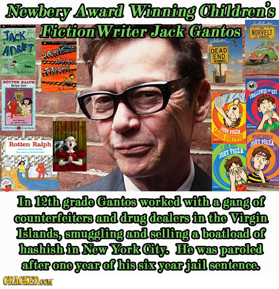 Newbery Award Winning Chiildren's Fiction Writer Jack Cantos JAcK NORVELT ADRFT JACK DEAD END TRICRS BOTTEN ALPH Selpe 0t SBALIWED OSIS Joey PIGZA 7BO