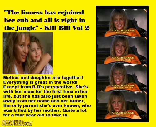 The lioness has rejoined her culb and all is right in the jungle'- Kill Bill Vol 2 UMA THURMAN 11171 dde UMA THURMAN AIA The Tarde Mother and daught