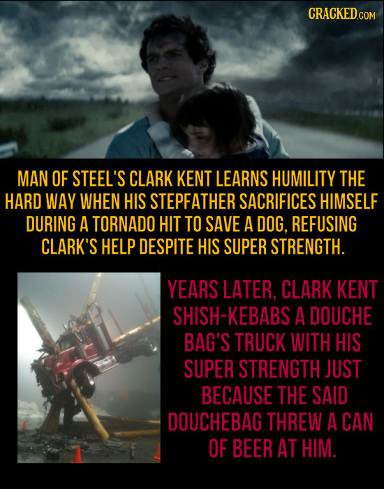 MAN OF STEEL'S CLARK KENT LEARNS HUMILITY THE HARD WAY WHEN HIS STEPFATHER SACRIFICES HIMSELF DURING A TORNADO HIT TO SAVE A DOG, REFUSING CLARK'S HEL