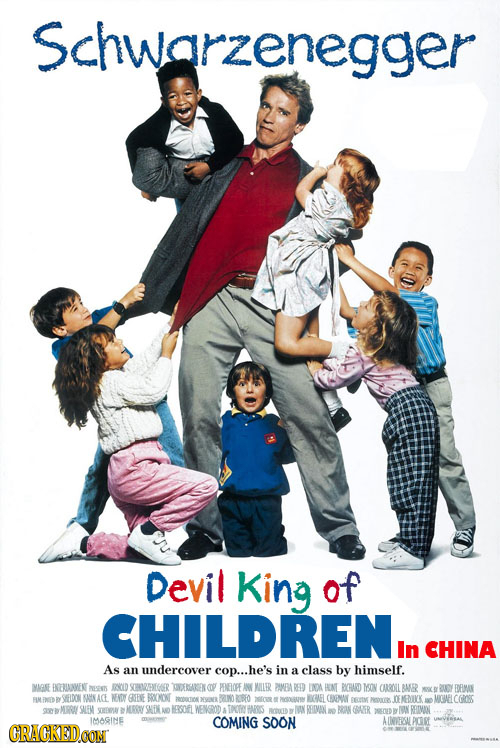 Schwarzenegger Devil King of CHILDREN, In CHINA As an undercover cop... .he's in a class by himself. MIGNE BROBLINWENT NETND INYID STHREMGOER BBARGEN