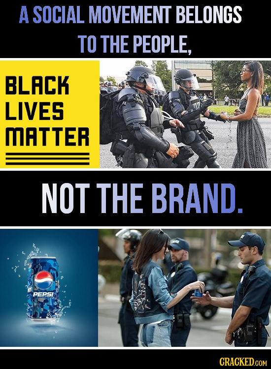 A SOCIAL MOVEMENT BELONGS TO THE PEOPLE, BLACK LIVES MATTER NOT THE BRAND. PEPSI CRACKED.COM
