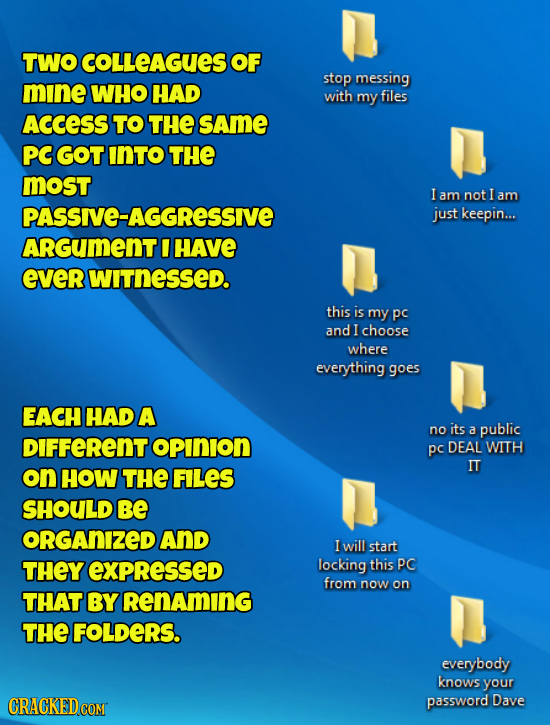 22 Ridiculous Arguments You've Actually Heard At Work