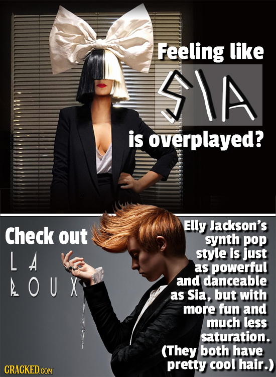 Feeling like IA is overplayed? Jackson's Check Elly out synth pop LA style is just as powerful H OU X and danceable as Sia, but with more fun and much