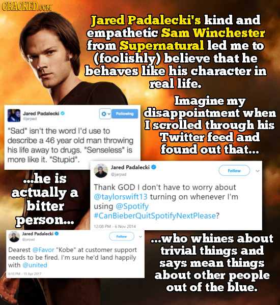 CRACKEDCON Jared Padalecki's kind and empathetic Sam Winchester from Supernatural led me to (foolishly) believe that he behaves like his character in 