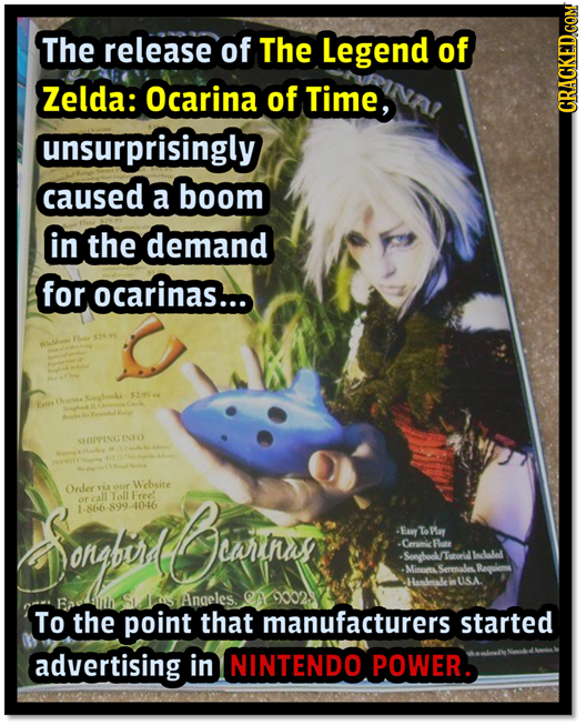 The release of The Legend of Zelda: Ocarina of Time, CRACKED.COM unsurprisingly caused a boom in the demand for ocarinas... 3 SHIPPINGINTa our Welsite