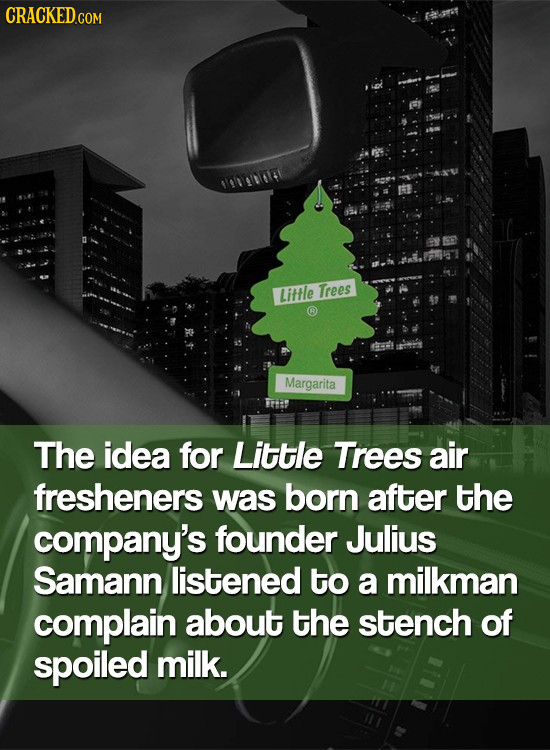 CRACKED.COM 14110141 Little Trees Margarita Fri The idea for Little Trees air fresheners was born after the company's founder Julius Samann listened t