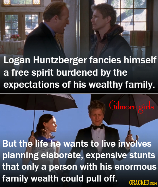 Logan Huntzberger fancies himself a free spirit burdened by the expectations of his wealthy family. Gilmore girls But the life he wants to live involv