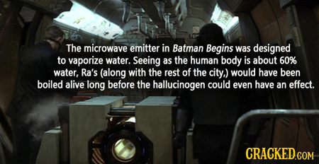 The microwave emitter in Batman Begins was designed to vaporize water. Seeing as the human body is about 60% water, Ra's (along with the rest of the c