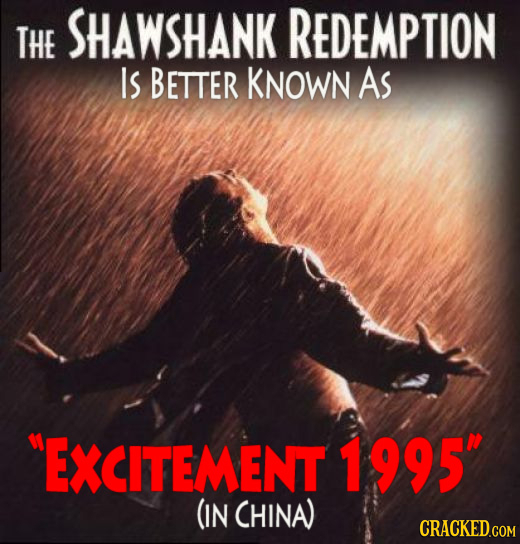 REDEMPTION THE SHAWSHANK IS BETTER KNOWN As EXCITEMENT 1995 (IN CHINA) CRACKED.COM