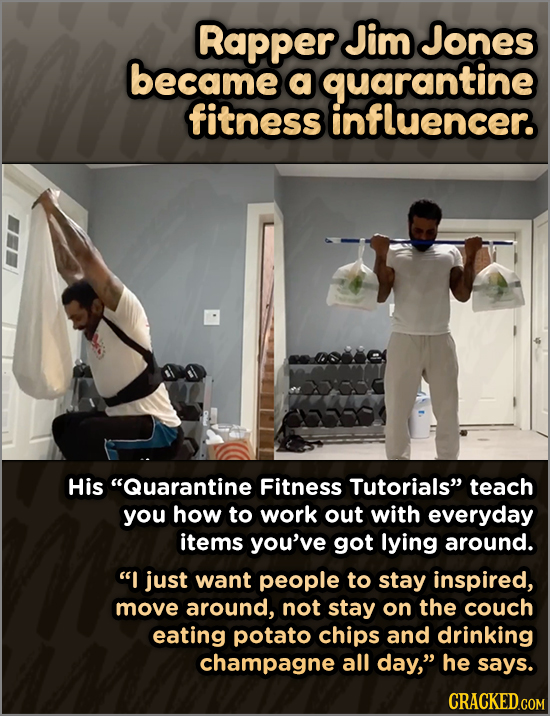 Rapper Jim Jones became a quarantine fitness influencer. His Quarantine Fitness Tutorials teach you how to work out with everyday items you've got l