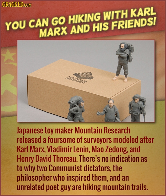 CRACKED cO GO HIKING WITH KARL YOU CAN AND HIS FRIENDS! MARX OuNAY Japanese toy maker Mountain Research released a foursome of surveyors modeled after