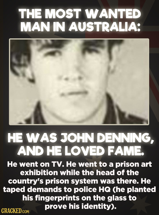 20 Bizarre Crimes You Won't Believe Actually Happened - After being jailed as a political activist, Raymond John Denning escaped and became the most e