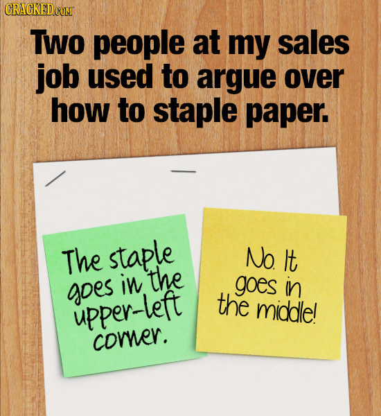 22 Ridiculous Arguments You've Actually Heard At Work