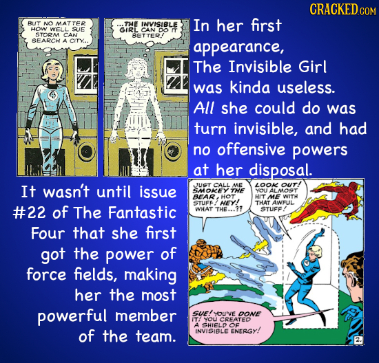 BUT NO MATTER THE INVISIBLE In her first HOW WELL SUE GIRL CAN DO rT STOMA CAN BETTER! SEARCH A CITY... appearance, The Invisible Girl was kinda usele