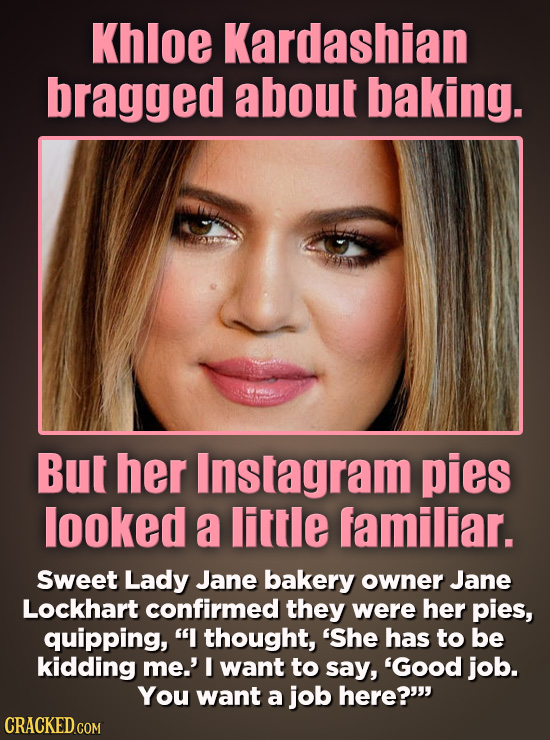 Khloe Kardashian bragged about baking. But her Instagram pies looked a little familiar. Sweet Lady Jane bakery owner Jane Lockhart confirmed they were