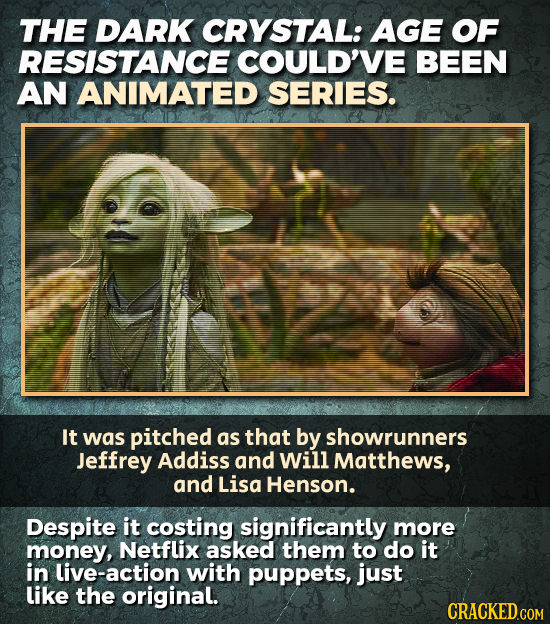 THE DARK CRYSTAL: AGE OF RESISTANCE COULD'VE BEEN AN ANIMATED SERIES. It was pitched as that by showrunners Jeffrey Addiss and Will Matthews, and Lisa