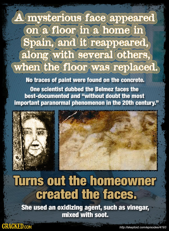 A mysterious face appeared on a floor in a home in Spain, and it reappeared, along with several others, when the floor was replaced, No traces of pain