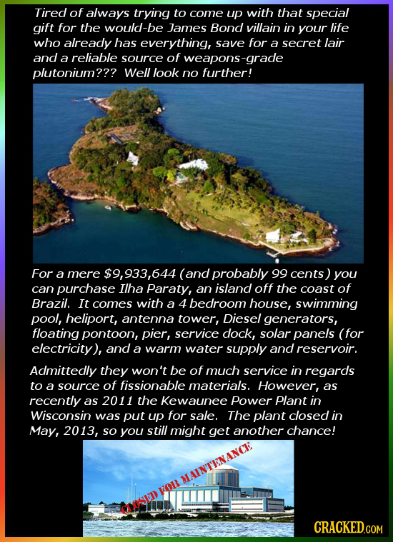 Tired of always trying to come up with that special gift for the would-be James Bond villain in your life who already has everything, save for a secre