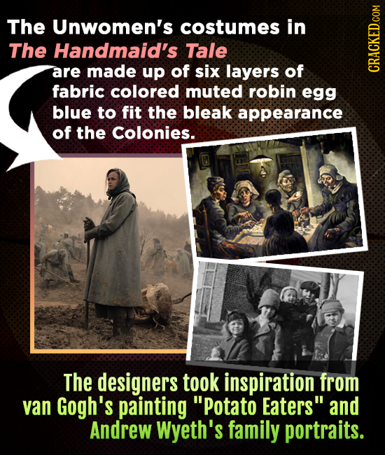 The Unwomen's costumes in The Handmaid's Tale are made up of six layers of CRACKED.COM fabric colored muted robin egg blue to fit the bleak appearance