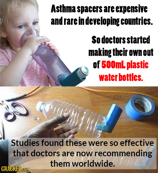 Asthma spacers are expensive and rare in developing countries. So doctors started making their own out of 500mL plastic water bottles. Studies found t