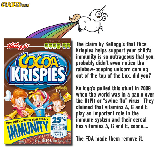 CRACKEDOON elloggo -01000-80 The claim by Kellogg's that Rice Krispies helps support your child's COCOA immunity is SO outrageous that you probably di