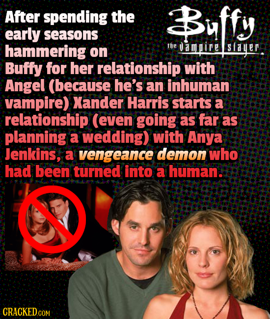 After spending the Buffy early seasons hammering the ampire on saer Buffy for her relationship with Angel (because he's an inhuman vampire) Xander Har