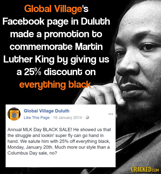 Global Village's Facebook page in Duluth made a promotion to commemorate Martin Luther King by giving us a 25% discount on everything black Global Vil
