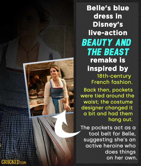Belle's blue dress in Disney's live-action BEAUTY AND THE BEAST remake is inspired by 18th-century French fashion. Back then, pockets were tied around