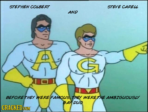 STEPHEN COLBERT STEVE CARELL AND BEFORETHEY WERE FAMOUS THEY WERE THE AMBIGUOUSLY GAN DUO CRACKED CO