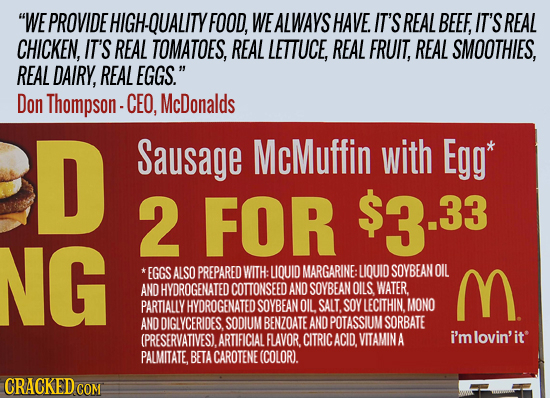 WE PROVIDE HIGH-QUALITYI FOOD, WE. ALWAYS HAVE IT'S REAL BEEF, IT'S REAL CHICKEN, IT'S REAL TOMATOES, REAL LETTUCE, REAL FRUIT, REAL SMOOTHIES, REAL