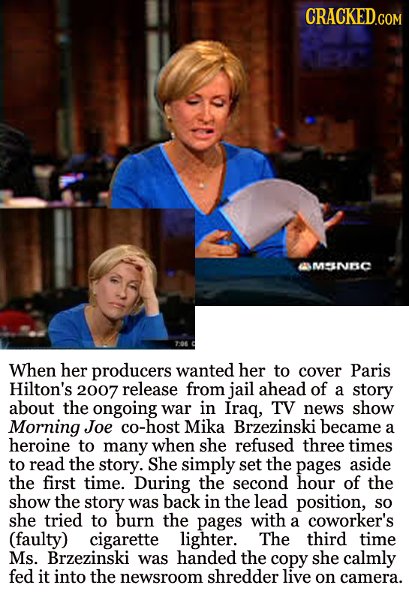 SMSNC When her producers wanted her to cover Paris Hilton's 2007 release from jail ahead of a story about the ongoing war in Irag, TV news show Mornin