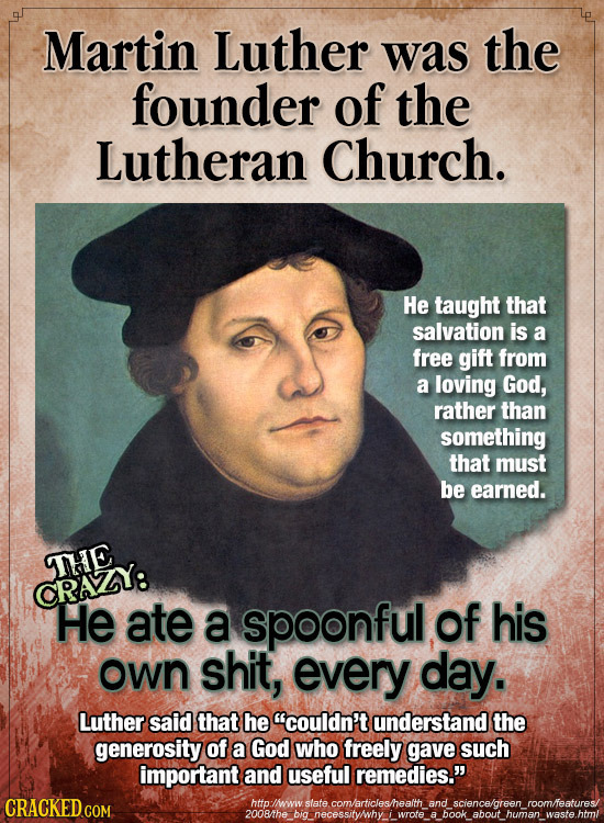 Martin Luther was the founder of the Lutheran Church. He taught that salvation is a free gift from a loving God, rather than something that must be ea