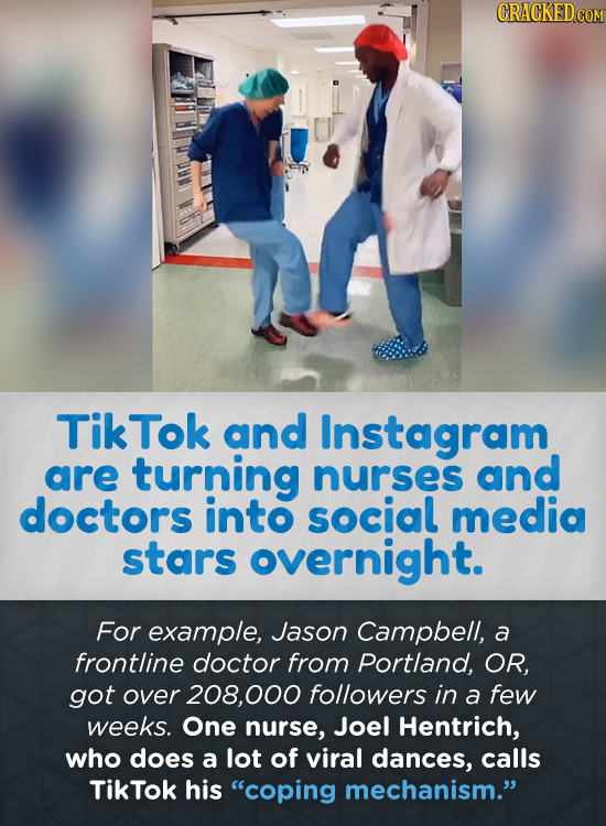 TikTok and Instagram are turning nurses and doctors into social media stars overnight. For example, Jason Campbell, a frontline doctor from Portland, 