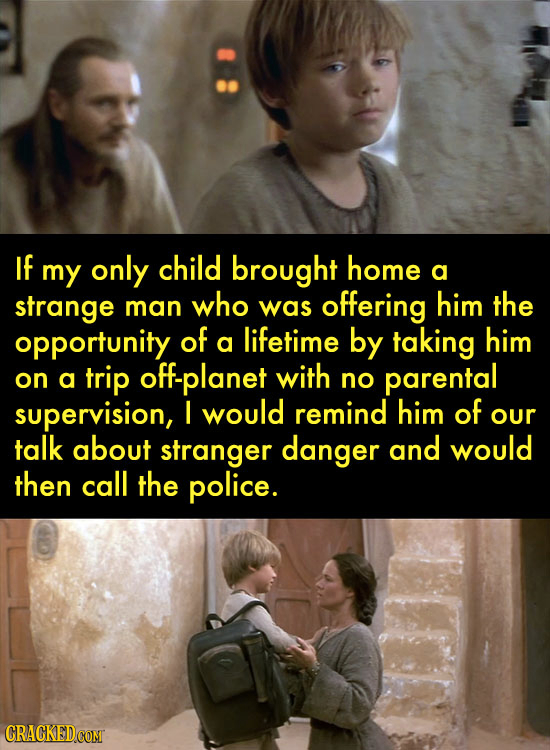 If only child my brought home a strange who offering him the man was opportunity of lifetime by him a taking on a trip off-planet with no parental sup