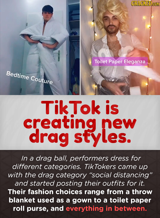 CRACKED COM Toilet Paper Eleganza Bedtime Couture Tik Tok is creating new drag sfyles. In a drag ball, performers dress for different categories. Tikt