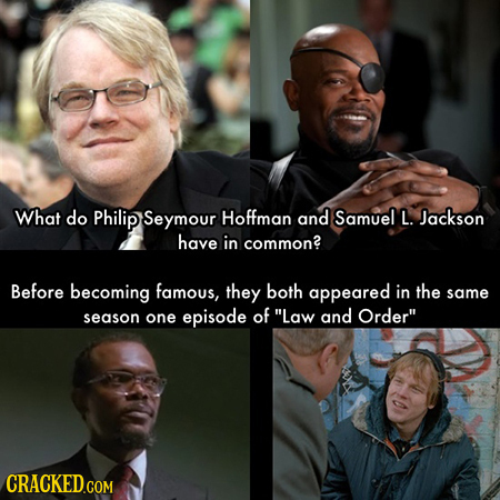 What do Philip Seymour Hoffman and Samuel L. Jackson have in common? Before becoming famous, they both appeared in the same of season one episode Law