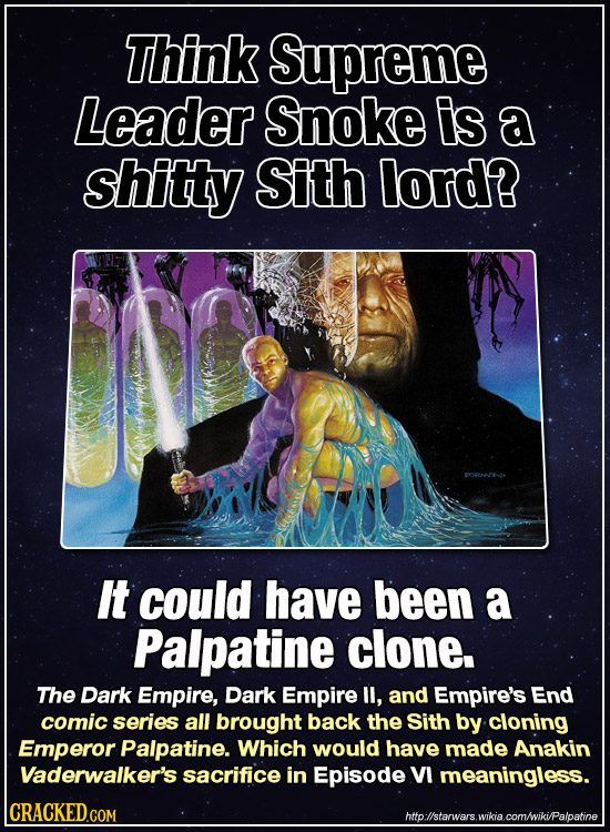 Think Supreme Leader Snoke Is a shitty Sith lord? It could have been a Palpatine clone. The Dark Empire, Dark Empire II, and Empire's End comic series