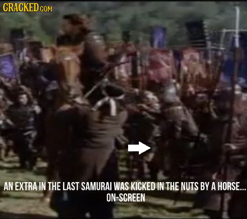 CRACKED CON AN EXTRA IN THE LAST SAMURAL WAS KICKED IN THE NUTS BY A HORSE... ON-SCREEN