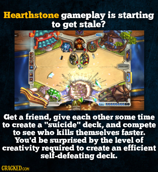 Hearthstone gameplay is starting to get stale? Gte 93 Gto Get a friend, give each other some time to create a suicide deck, and compete to see who k