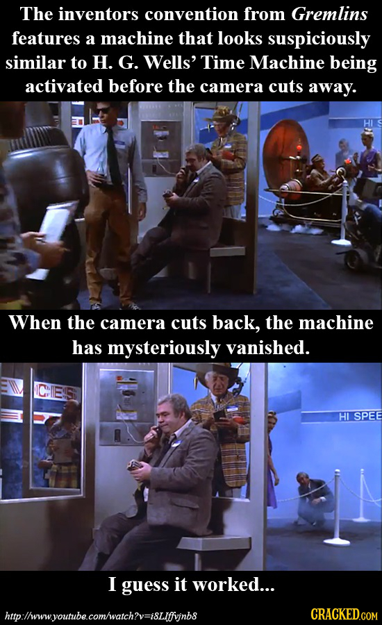 The inventors convention from Gremlins features a machine that looks suspiciously similar to H. G. Wells' Time Machine being activated before the came