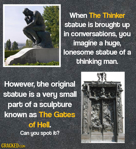 When The Thinker statue is brought up in conversations, you imagine a huge, lonesome statue of a thinking man. However, the original statue is a very