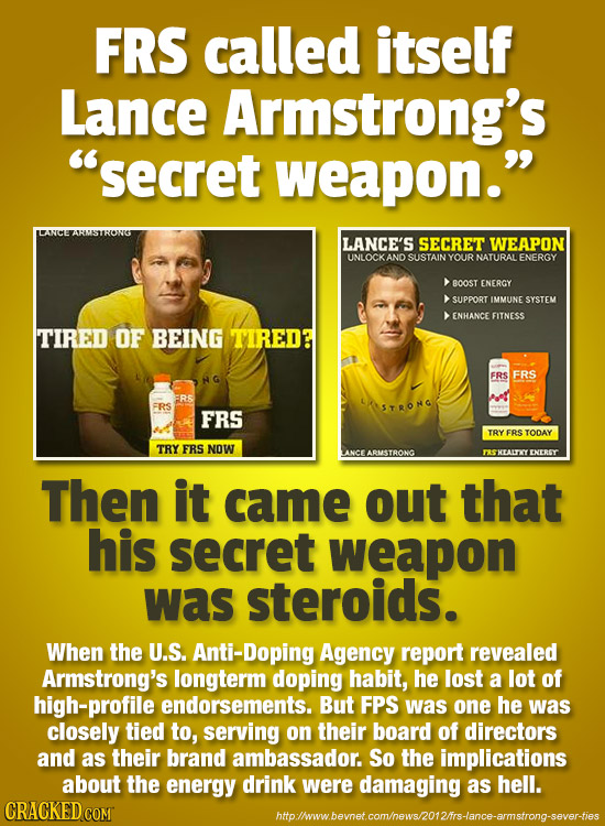 FRS called itself Lance Armstrong's secret weapon. LLNCEYARAMASTERCONE LANCE'S SECRET WEAPON UNLOCK AND SUSTAIN YOUR NATURAL ENERGY BOOST ENERGY SUP