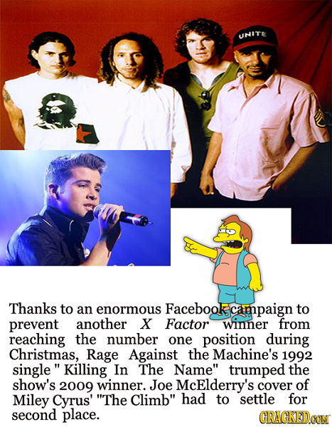 UNITE Thanks to an enormous Facebook campaign to prevent another X Factor winner from reaching the number one position during Christmas, Rage Against