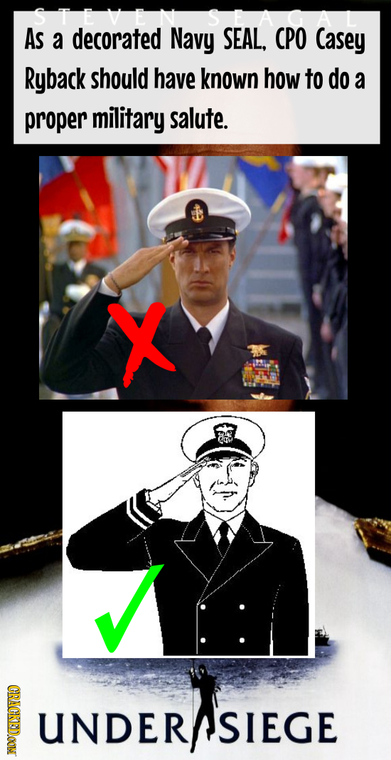 As a decorated Navy SEAL, CPO Casey Ryback should have known how to do a proper military salute. X CRACKED.COM DER SIEGE OI
