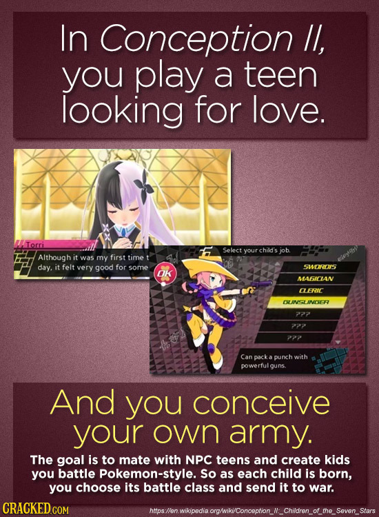 In Conception /, you play a teen looking for love. Torri E Select your child's job Although it was my first time 0 day, it felt very good for some 5WO