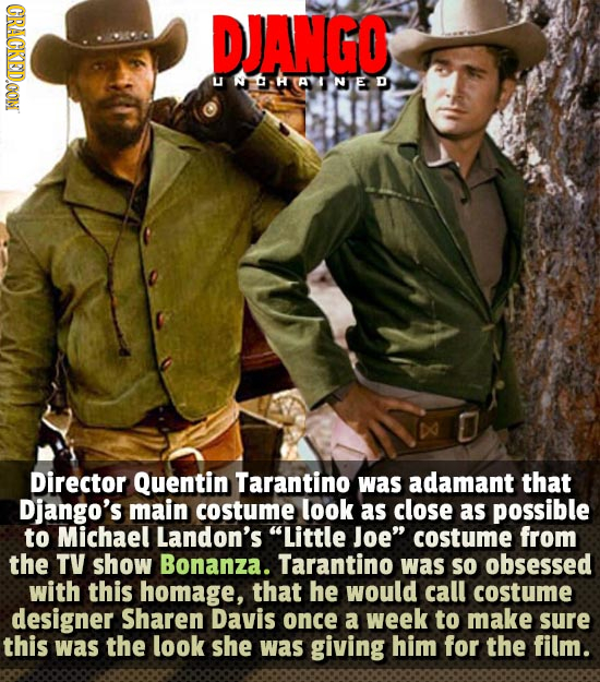 CRACKEDOON DJANGO UNRAIINE D Director Quentin Tarantino was adamant that Django's main costume look as close as possible to Michael Landon's Little J