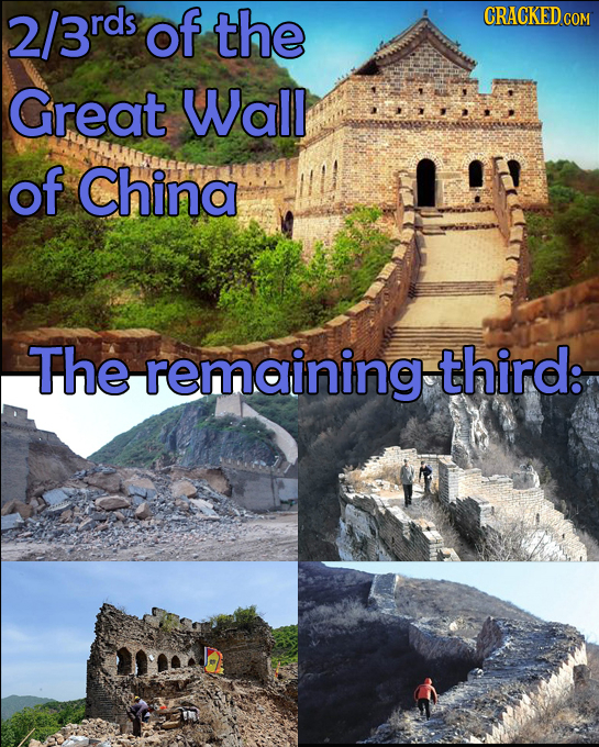 2/3rds of the CRACKEDc COM Great Wall of China The remaining third: